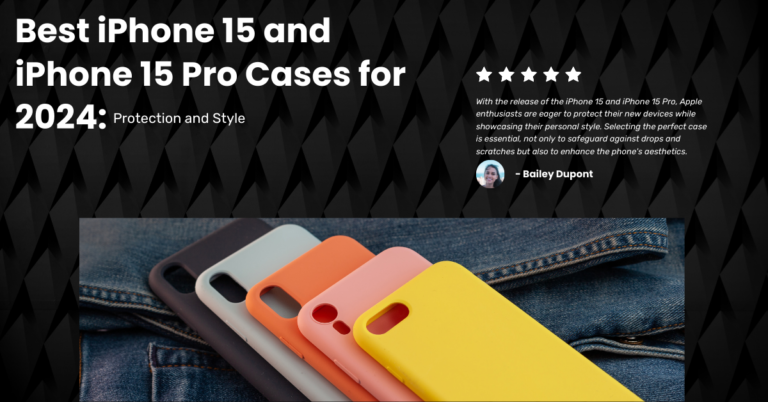 Best iPhone 15 and iPhone 15 Pro Cases for 2024